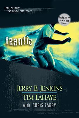 Frantic (Left Behind: The Kids, #20-22)