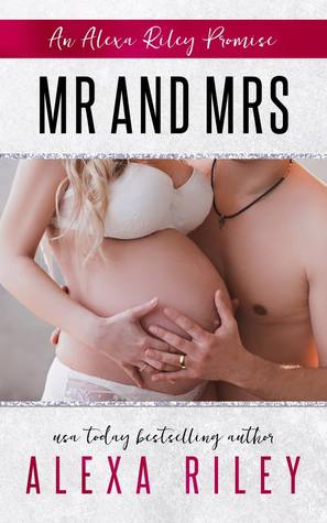 Mr and Mrs (Alexa Riley Promises, #1)