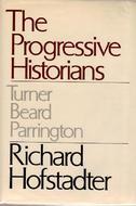 The Progressive Historians: Turner, Beard, Parrington