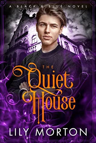 The Quiet House (Black and Blue #2)