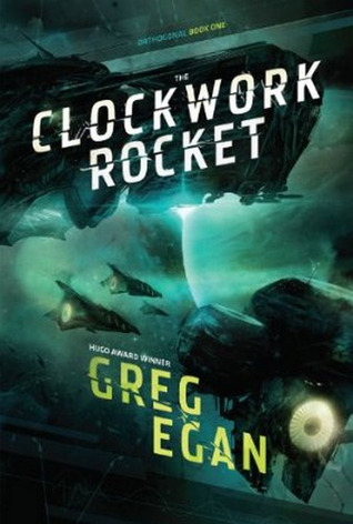 The Clockwork Rocket (Orthogonal, #1)