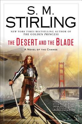 The Desert and the Blade (Emberverse, #12)