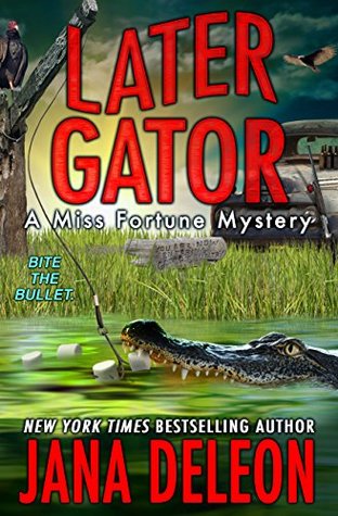 Later Gator (Miss Fortune Mystery #9)