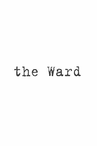 The Ward (The Advent Trilogy #1)