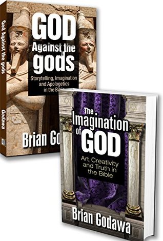Box Set of Biblical Imagination & Apologetics: The Imagination of God & God Against the Gods (Storytelling, Evangelism, Art and the Bible)