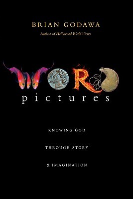 Word Pictures: Knowing God Through Story & Imagination