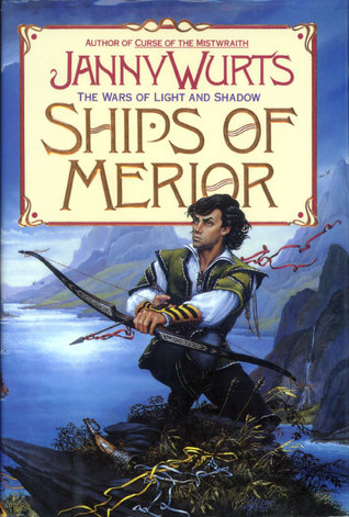 The Ships of Merior (Wars of Light & Shadow, #2-3)