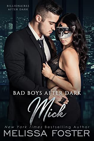 Bad Boys After Dark: Mick (Bad Boys After Dark, #1; Billionaires After Dark #5; Love in Bloom #47)