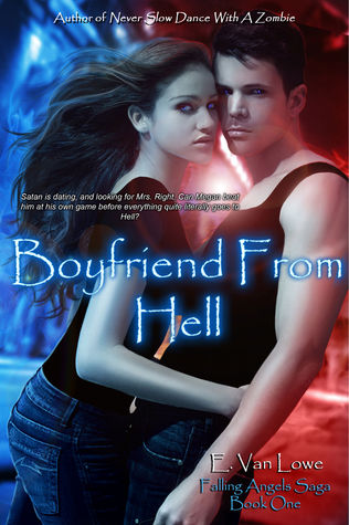 Boyfriend from Hell (Falling Angels Saga, #1)
