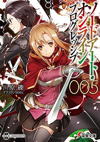 ソードアート・オンライン プログレッシブ 5 [Sōdo Āto Onrain Puroguresshibu 5] (Sword Art Online: Progressive Light Novel, #5)