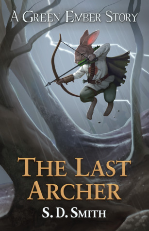 The Last Archer (Green Ember Archer #1)