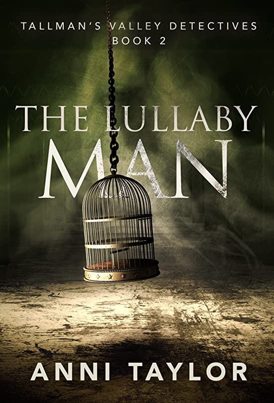 The Lullaby Man (Tallman's Valley Detectives, #2)