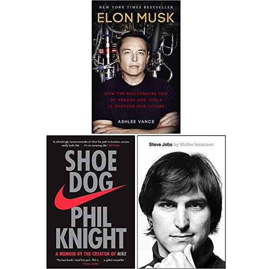 Elon Musk How The Billionaire Ceo Of Spacex, Shoe Dog A Memoir By The Creator Of Nike, Steve Jobs The Exclusive Biography 3 Books Collection Set