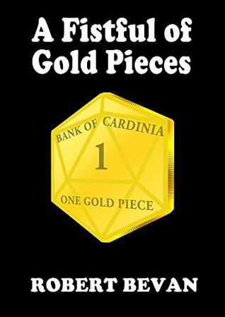 A Fistful of Gold Pieces (Caverns and Creatures)