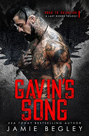 Gavin's Song (Road to Salvation: A Last Rider's Trilogy, #1)