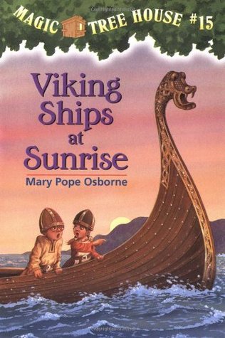 Viking Ships at Sunrise (Magic Tree House, #15)