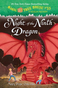 Night of the Ninth Dragon (Magic Tree House, #55)