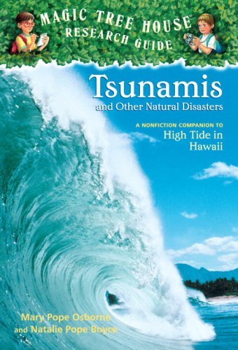 Tsunamis and Other Natural Disasters (Magic Tree House Research Guide, #15)