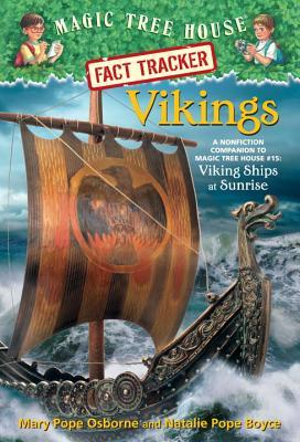 Vikings: A Nonfiction Companion to Magic Tree House #15: Viking Ships at Sunrise (Magic Tree House Fact Tracker #33)