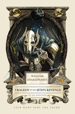 William Shakespeare's Tragedy of the Sith's Revenge (William Shakespeare's Star Wars, #3)