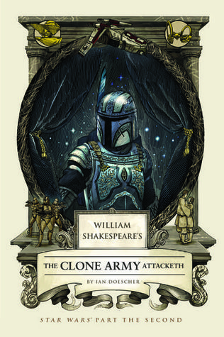 William Shakespeare's The Clone Army Attacketh (William Shakespeare's Star Wars, #2)