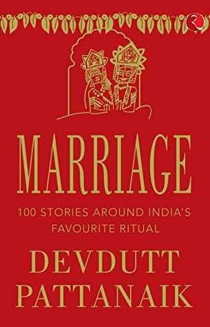 MARRIAGE: 100 STORIES AROUND INDIA’S FAVOURITE RITUAL