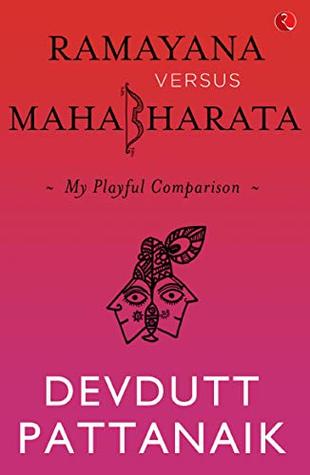 Ramayana Versus Mahabharata: My Playful Comparison