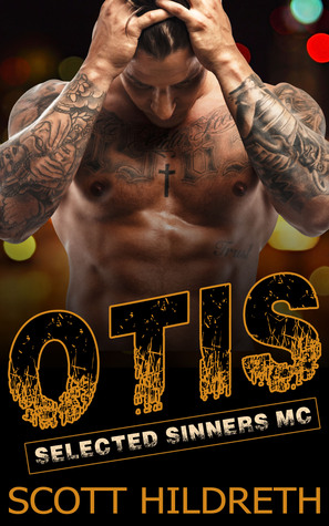 Otis (Selected Sinners MC, #3)
