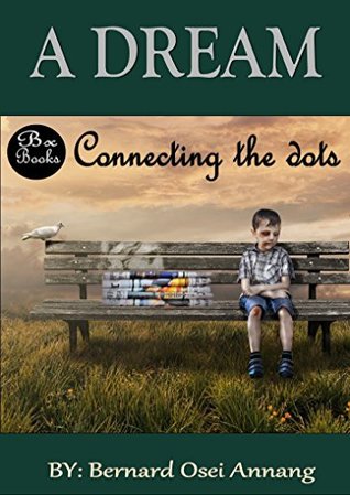 A DREAM: Connecting the dots (An inspirational Story)