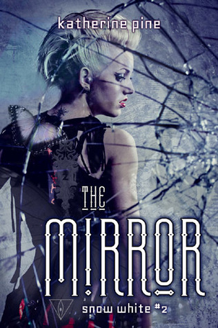 The Mirror (Snow White, #2)