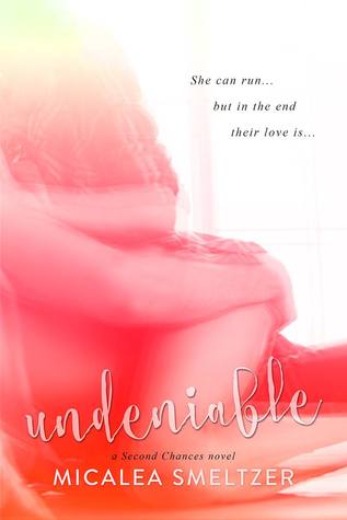 Undeniable (Second Chances, #2)