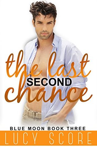 The Last Second Chance (Blue Moon, #3)