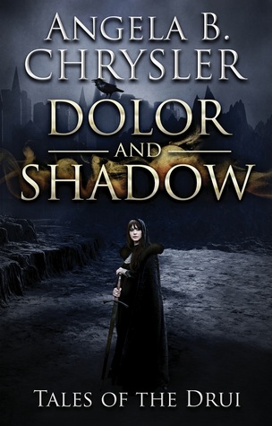 Dolor and Shadow (Tales of the Drui #1)