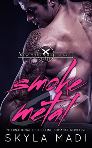 Smoke & Metal (New York Crime Kings #3)