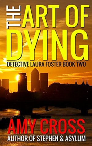 The Art of Dying (Detective Laura Foster Book 2)
