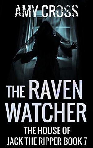 The Raven Watcher (The House of Jack the Ripper, #7)