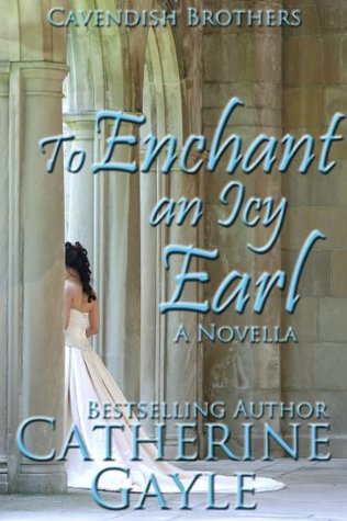 To Enchant an Icy Earl (Cavendish Brothers #2)