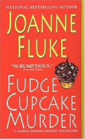 Fudge Cupcake Murder (Hannah Swensen, #5)