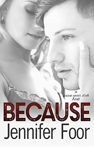 Because (Seven Year Itch, #4)