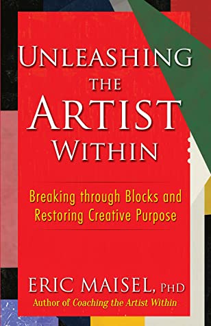 Unleashing the Artist Within: Breaking through Blocks and Restoring Creative Purpose