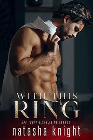 With this Ring (To Have and To Hold Duet #1)