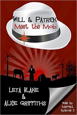 Will & Patrick Meet the Mob (Wake Up Married, #5)