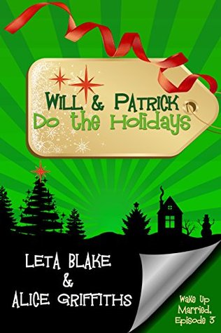 Will & Patrick Do the Holidays (Wake Up Married, #3)