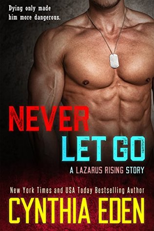 Never Let Go (Lazarus Rising, #1)