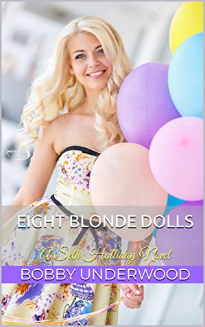 Eight Blonde Dolls (Seth Halliday, #3)