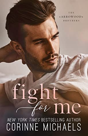 Fight for Me (The Arrowood Brothers, #2)