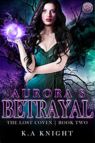 Aurora's Betrayal (The Lost Coven, #2)