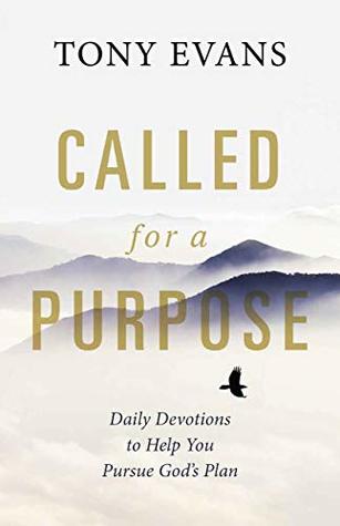 Called for a Purpose: Daily Devotions to Help You Pursue God's Plan