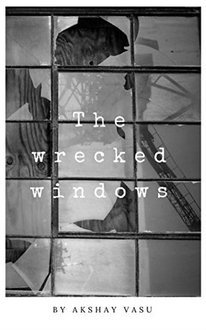The wrecked windows: The whispers of the beautiful hearts