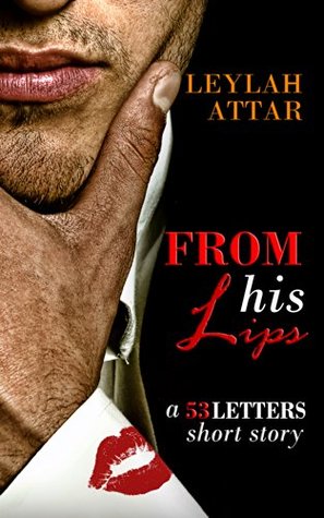 From His Lips (53 Letters for My Lover, #1.5)